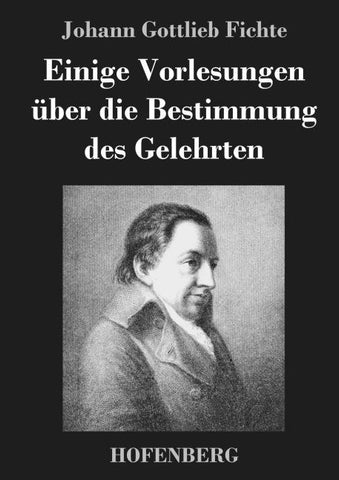 Einige Vorlesungen über die Bestimmung des Gelehrten