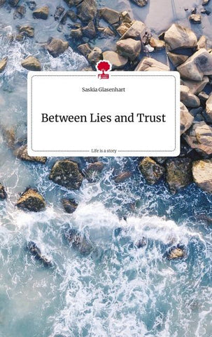 Between Lies and Trust. Life is a Story - story.one