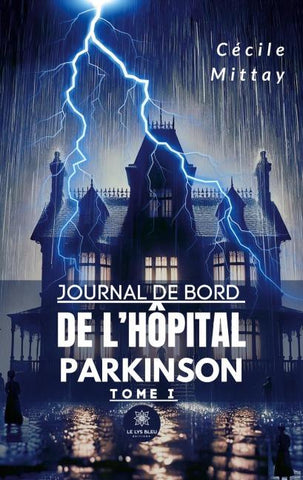 Journal de bord de l'hôpital Parkinson