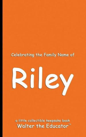 Celebrating the Family Name of Riley