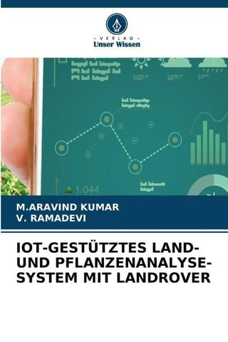 IOT-GESTÜTZTES LAND- UND PFLANZENANALYSE-SYSTEM MIT LANDROVER