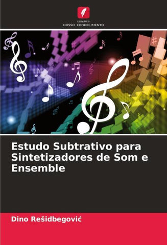Estudo Subtrativo para Sintetizadores de Som e Ensemble