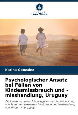 Psychologischer Ansatz bei Fällen von Kindesmissbrauch und -misshandlung, Uruguay