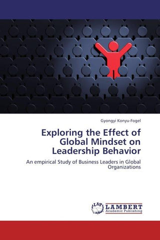 Exploring the Effect of Global Mindset on Leadership Behavior