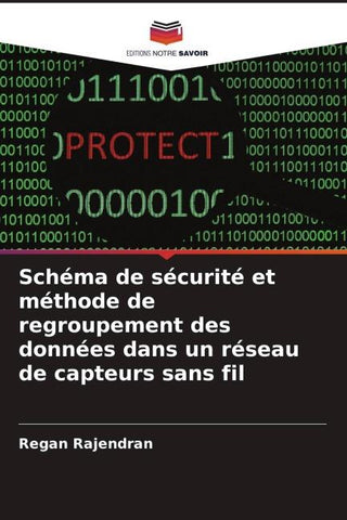Schéma de sécurité et méthode de regroupement des données dans un réseau de capteurs sans fil