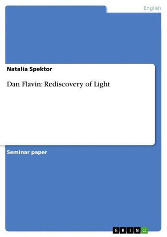 Dan Flavin: Rediscovery of Light