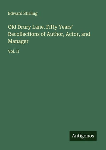 Old Drury Lane. Fifty Years' Recollections of Author, Actor, and Manager
