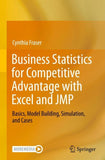 Business Statistics for Competitive Advantage with Excel and JMP