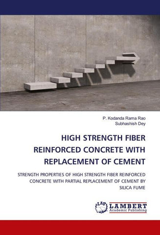 HIGH STRENGTH FIBER REINFORCED CONCRETE WITH REPLACEMENT OF CEMENT
