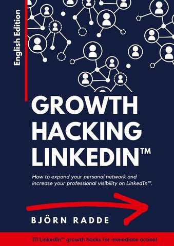 Growth Hacking LinkedIn(TM)