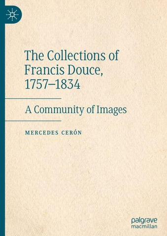 The Collections of Francis Douce, 1757-1834