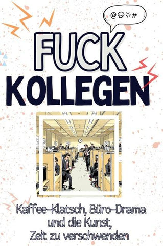 Fuck Kollegen