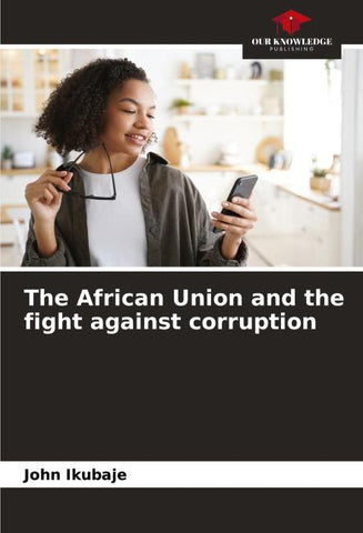 The African Union and the fight against corruption