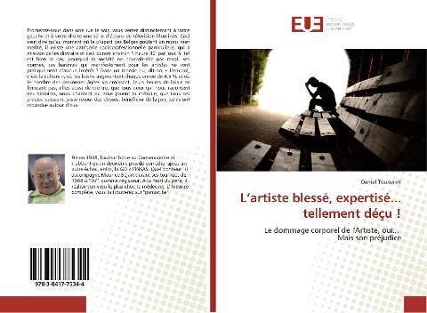 L'artiste blessé, expertisé... tellement déçu !