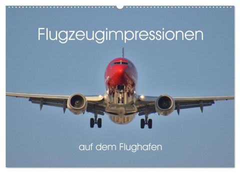Flugzeugimpressionen auf dem Flughafen (Wandkalender 2026 DIN A2 quer), CALVENDO Monatskalender