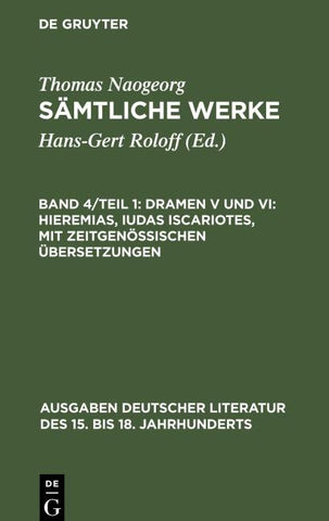 Dramen V und VI: Hieremias, Iudas Iscariotes, mit zeitgenössischen Übersetzungen