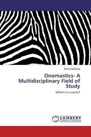 Onomastics- A Multidisciplinary Field of Study