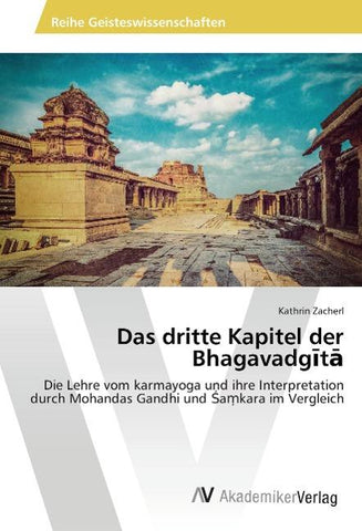 Das dritte Kapitel der Bhagavadg¿t¿