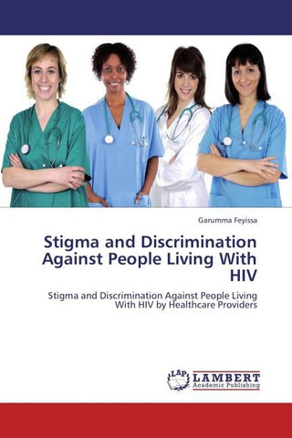 Stigma and Discrimination Against People Living With HIV