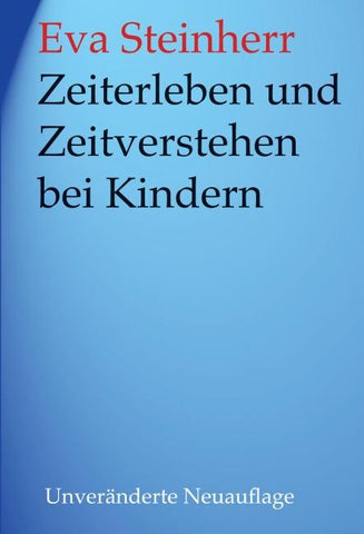 Zeiterleben und Zeitverstehen bei Kindern