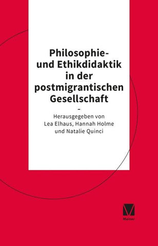 Philosophie- und Ethikdidaktik in der postmigrantischen Gesellschaft