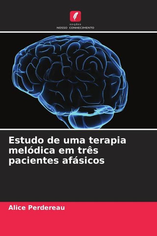 Estudo de uma terapia melódica em três pacientes afásicos