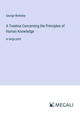 A Treatise Concerning the Principles of Human Knowledge