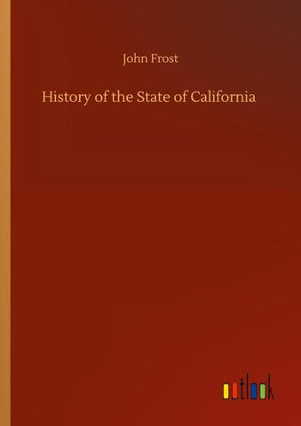 History of the State of California