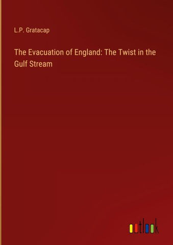 The Evacuation of England: The Twist in the Gulf Stream