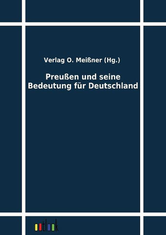 Preußen und seine Bedeutung für Deutschland