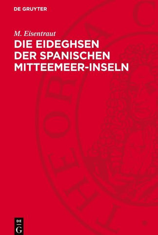 Die Eideghsen der spanischen Mitteemeer-Inseln