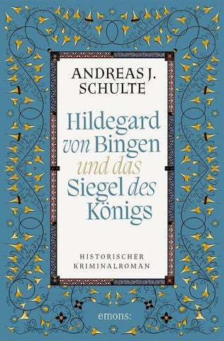 Hildegard von Bingen und das Siegel des Königs