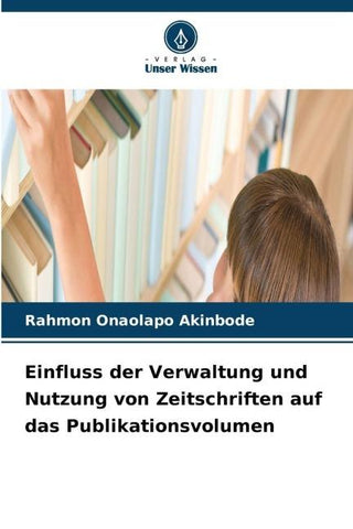 Einfluss der Verwaltung und Nutzung von Zeitschriften auf das Publikationsvolumen