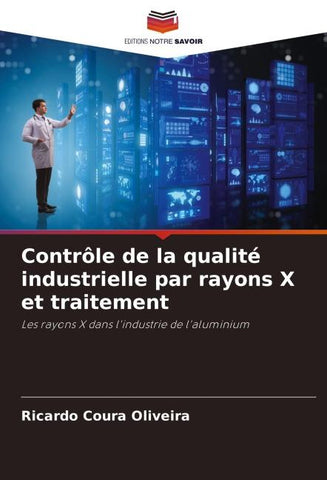 Contrôle de la qualité industrielle par rayons X et traitement