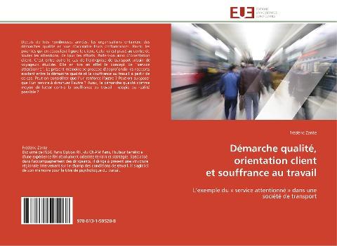 Démarche qualité, orientation client  et souffrance au travail