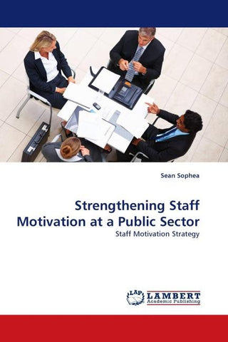 Strengthening Staff Motivation at a Public Sector