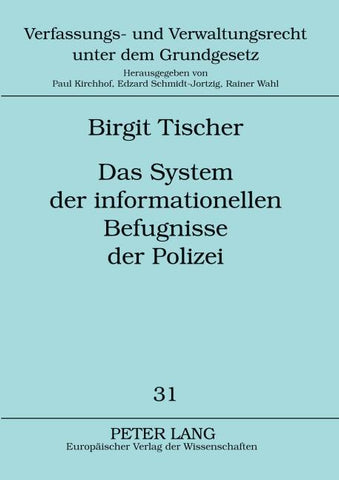 Das System der informationellen Befugnisse der Polizei