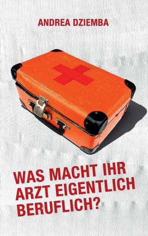 Was macht Ihr Arzt eigentlich beruflich?