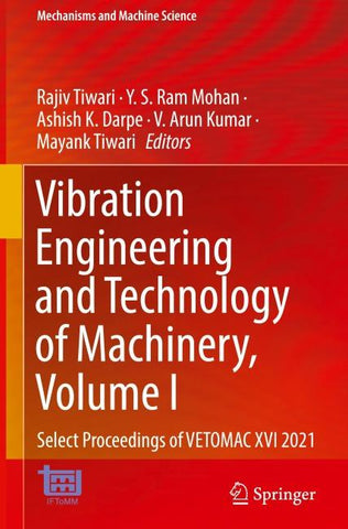 Vibration Engineering and Technology of Machinery, Volume I