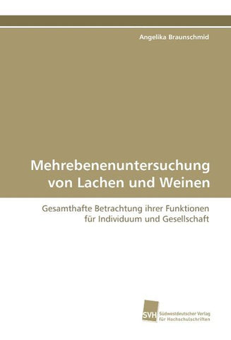 Mehrebenenuntersuchung von Lachen und Weinen