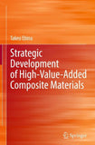 Strategic Development of High-Value-Added Composite Materials