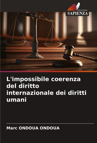 L'impossibile coerenza del diritto internazionale dei diritti umani