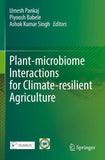 Plant-microbiome Interactions for Climate-resilient Agriculture
