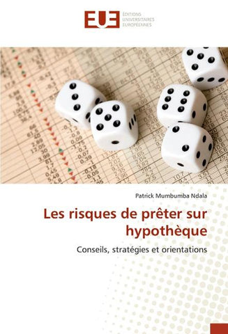 Les risques de prêter sur hypothèque