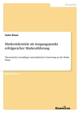 Markenidentität als Ausgangspunkt erfolgreicher Markenführung
