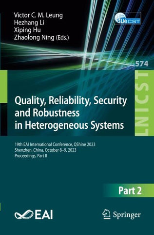 Quality, Reliability, Security and Robustness in Heterogeneous Systems