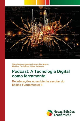 Podcast: A Tecnologia Digital como ferramenta