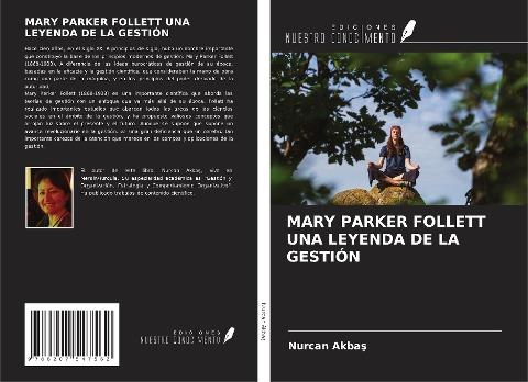 MARY PARKER FOLLETT UNA LEYENDA DE LA GESTIÓN
