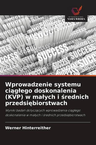 Wprowadzenie systemu ci¿g¿ego doskonalenia (KVP) w ma¿ych i ¿rednich przedsi¿biorstwach