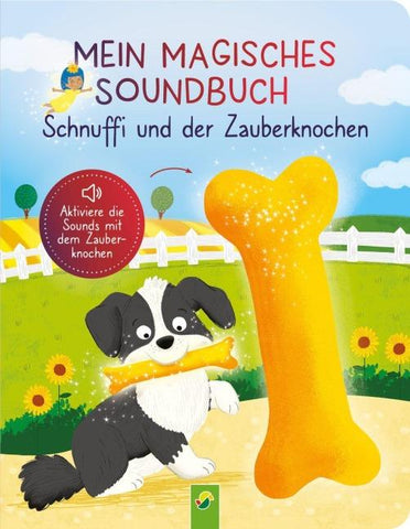 Mein magisches Soundbuch: Schnuffi und der Zauberknochen